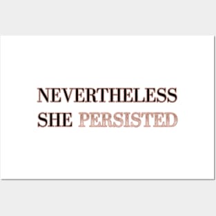 Nevertheless she persisted Posters and Art